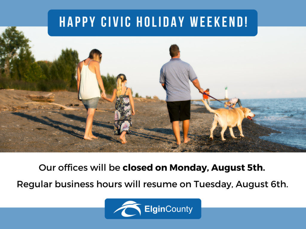 Elgin County office closure on Monday, August 5th, for Civic Holiday.